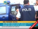 Rum polislere kelepçe