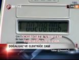 Doğalgaz ve Elektireğe Zam