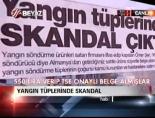 Yangın Tüplerinde Skandal