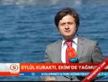 Eylül Kuraktı, Ekim'de Yağmur Var
