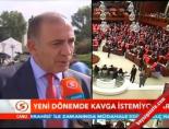 Yeni Dönemde Kavga İstemiyorlar