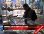 İstanbul'da kuyumcu cinayeti! online video izle