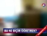 Bu NE Biçim Öğretmen