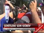 Şehitlere Son Görev