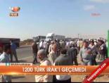 1200 Türk Irak'ı geçemedi online video izle