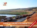Habur'da onlarca kilometre kuyruk