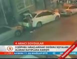 4 aracı soydular