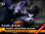 katliam - Ateşkes gölgesinde katliam Videosu