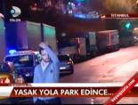 Yasak Yola Park Edince