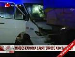 Minibüs Şöförü Ölümden Döndü