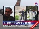 1'i Emniyet Amiri 3 Şehit