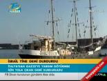 İsrail yine gemi durdurdu