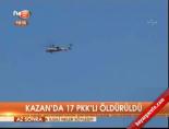 Kazan'da 17 PKK'lı öldürüldü online video izle