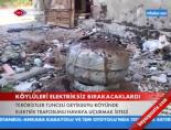 Köylüleri Elektriksiz Bırakacaklardı