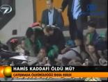 Hamis Kaddafi öldü mü? online video izle