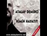Atalay Demirci - Kimin Hayatı (Atalay Demirci Stand-Up)