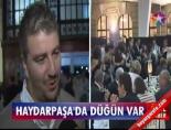 Haydarpaşa'da düğün var