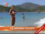 Kış arifesinde yaz keyfi