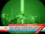 Hakkari'de büyük operasyon online video izle