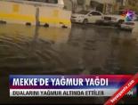 kutsal topraklar - Mekke'de yağmur yağdı Videosu