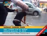 Tekirdağ yağmura teslim online video izle