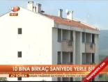 10 bina bir kaç saniyede yerle bir
