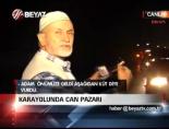 Karayolunda can pazarı