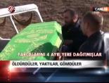 Öldürdüler, yaktılar, göndüler