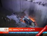 Bu araçtan sağ çıktı