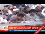 Kabe'de yağmur, rahmet üstüne rahmet online video izle