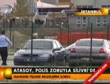 Atasoy, polis zoruyla Silivri'de