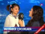 Bu haber çocuklara