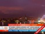 Şimşekler İstanbul'a çok yakıştı