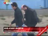 Sevil Atasoy Silivri'de online video izle