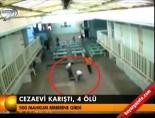Cezaevi karıştı, 4 ölü