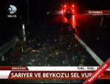 Sarıyer ve Beykoz'u sel vurdu online video izle