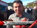 kurban pazari - Kurban pazarlarında son gün Videosu