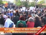 BDP'lilere gazlı ve sulu karşılama