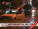 Adıyaman'ı sel vurdu