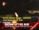 Gaziantep'i sel aldı online video izle