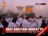 Hacı adayları Arafat'ta