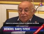 suleyman demirel - Demirel barış istedi Videosu