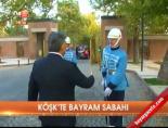 cankaya kosku - Köşk'te bayram sabahı Videosu