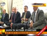 Şahin'in bayram ziyaretleri