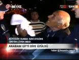''Arabam gitti'' diye üzüldü