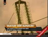 Saatler geri alınacak