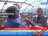 kurban pazari - Kurban pazarları boşaldı Videosu