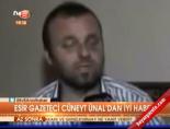 Esir gazeteci Cüneyt Ünal'dan iyi haber online video izle