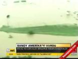 Sandy Amerika'yı vurdu online video izle
