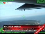 insansiz hava araci - İHA'lar iade edilecek Videosu